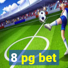 8 pg bet